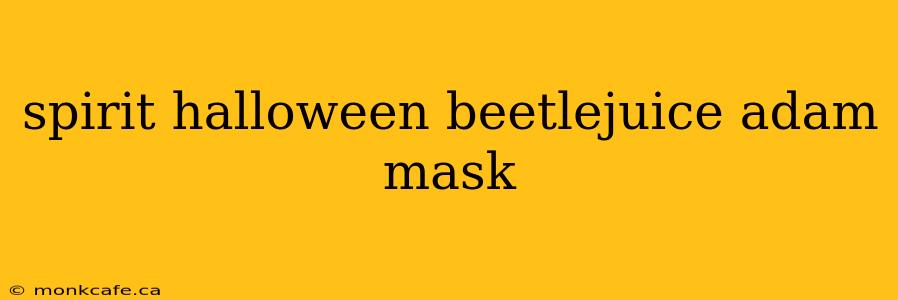 spirit halloween beetlejuice adam mask